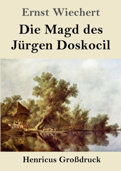 Paperback Die Magd des Jürgen Doskocil (Großdruck): Roman [German] Book