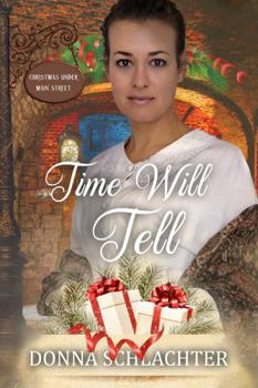 Time Will Tell: Christmas Under Main Street series, Book 2