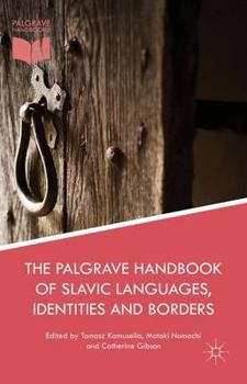 Hardcover The Palgrave Handbook of Slavic Languages, Identities and Borders Book