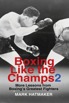 Paperback Boxing Like the Champs 2: More Lessons from Boxing's Greatest Fighters Book