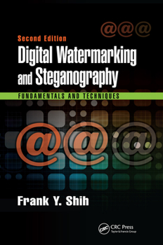 Paperback Digital Watermarking and Steganography: Fundamentals and Techniques, Second Edition Book