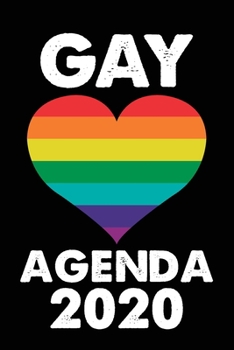Gay Agenda 2020: Blank lined journal for gay pride and human beings (LGBT). 6x9 inches, 100 pages.