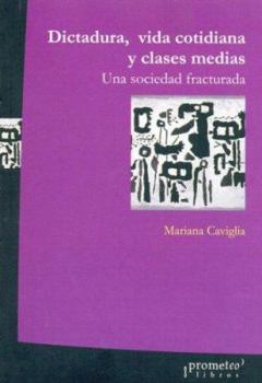 Dictadura, Vida Cotidiana y Clases Medias