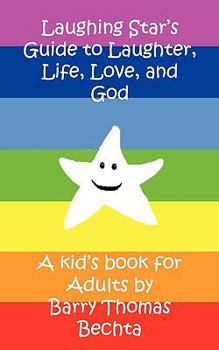 Paperback Laughing Star's Guide to Laughter, Life, Love, and God Book