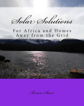 Paperback Solar Solutions: For Africa and Homes Away from the Grid Book