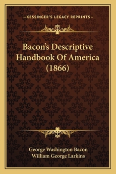 Paperback Bacon's Descriptive Handbook Of America (1866) Book