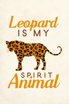 Paperback Leopard Is My Spirit Animal: Blank Lined Journal Notebook, 6" x 9", Leopard journal, Leopard notebook, Ruled, Writing Book, Notebook for Leopard lo Book