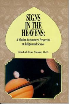 Paperback Signs in the Heavens: A Muslim Astronomer's Perspective on Religion and Science Book