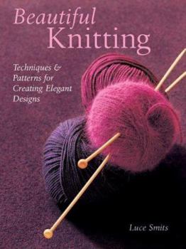 Hardcover Beautiful Knitting: Techniques & Patterns for Creating Elegant Designs Book