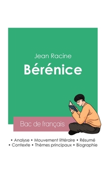 Réussir son Bac de français 2023: Analyse de la pièce Bérénice de Jean Racine