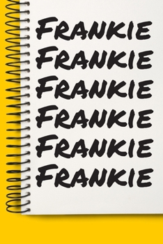 Paperback Name Frankie A beautiful personalized: Lined Notebook / Journal Gift, Notebook for Frankie,120 Pages, 6 x 9 inches, Gift For Frankie, Personal Diary, Book