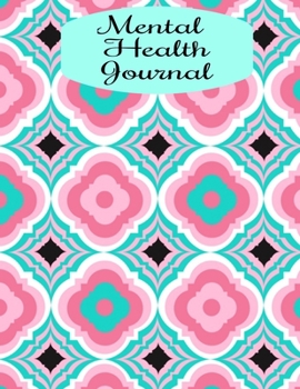 Mental Health Journal: 8 Week Depression and Anxiety Tracker Wellness Support Journal