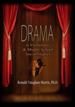 Unknown Binding Drama in Elementary & Middle School Social Studies Book