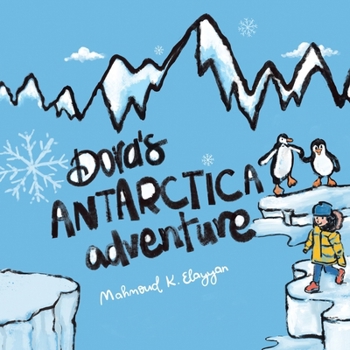Paperback Dora's Antarctica Adventure Book