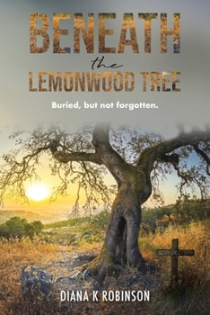 Paperback Beneath the Lemonwood Tree: Buried, but not forgotten. Book