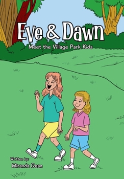 Hardcover Eve & Dawn: Meet the Village Park Kids Book