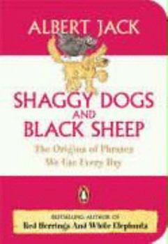 Mass Market Paperback Shaggy Dogs And Black Sheep: The Origin Of Even More Phrases We Use Everyday Book