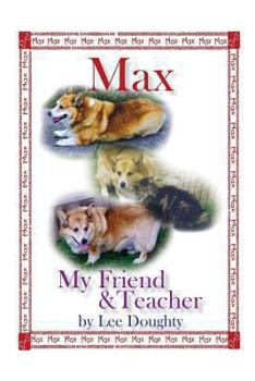 Max, My Friend and Teacher: My Friend and Teacher