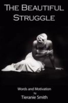 Paperback The Beautiful Struggle: Words and Motivation Book