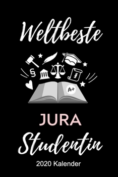 Paperback Weltbeste Jura Studentin 2020 Kalender: A5 ERFOLGSPLANER 2020 zum Jura Studium - Notizbuch f?r Rechts-studenten Anw?lte Jurist - witziger Spruch zum A [German] Book