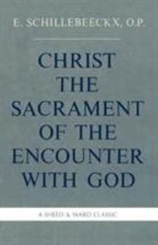 Paperback Christ the Sacrament of the Encounter With God Book