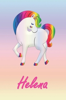 Helena: Personalisiertes individualisiertes Einhorn Notizbuch / pers�nliches Tagebuch / Schreibheft / Logbuch / Planer / Vokabelheft / Notizen - 6 x 9 Zoll (ca. DIN A5), 110 linierte Seiten mit Datums