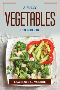 Paperback A Fully Vegetables Cookbook Book