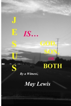 Paperback Jesus Is...God, Son, or Both Book