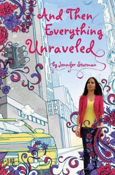 And Then Everything Unraveled - Book #1 of the Delia Truesdale