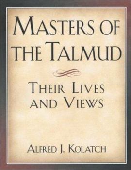 Hardcover Masters of the Talmud: Their Lives and Views Book