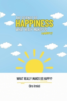 Paperback The Science of Happiness: What Really Makes Us Happy?: Micro book - C2 - Series Human Psychology Explored Book