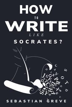 Paperback How to write like Socrates? Book