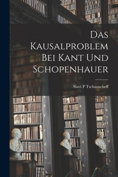 Paperback Das Kausalproblem bei Kant und Schopenhauer [German] Book