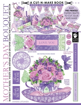 Paperback Mother's Day Bouquet Cut-n-Make Book: Mother's Day Roses, Violets and Antique Lace on Paper Crafts for Cards, Gifts and Decor Book