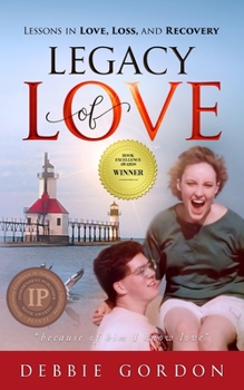 Paperback Legacy of Love: Lessons in Love, Loss, and Recovery Book