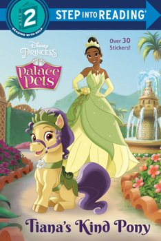 Tiana's Kind Pony (Disney Princess: Palace Pets) - Book  of the Palace Pets
