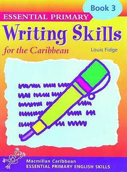 Paperback Primary Writing Skills for the Caribbean Pupil's Book 3 Book