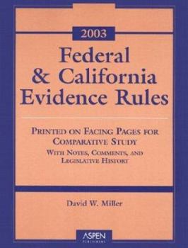 Paperback Federal & California Evidence Rules: Printed on Facing Pages for Comparative Study with Notes, Comments, and Selected Legislative History Book