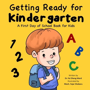 Getting Ready for Kindergarten: A First Day of School Book for Kids