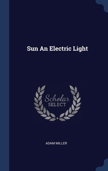 Hardcover Sun An Electric Light Book