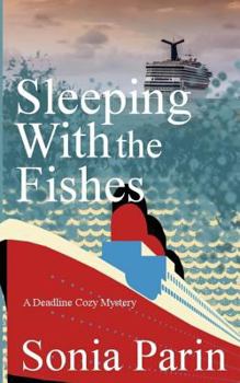 Sleeping With the Fishes - Book #6 of the Deadline Cozy Mystery