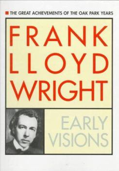 Hardcover Frank Lloyd Wright: Early Visions Book