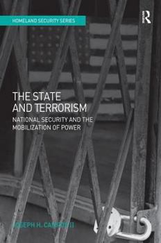 Hardcover The State and Terrorism: National Security and the Mobilization of Power Book