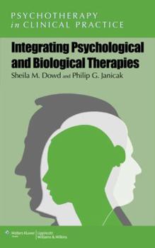 Paperback Integrating Psychological and Biological Therapies Book