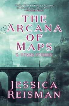 Paperback The Arcana of Maps and Other Stories Book