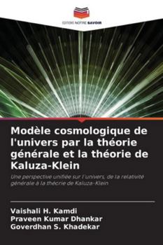 Paperback Modèle cosmologique de l'univers par la théorie générale et la théorie de Kaluza-Klein [French] Book