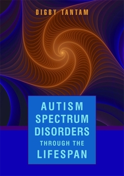 Hardcover Autism Spectrum Disorders Through the Lifespan Book