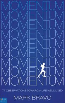 Momentum: 77 Observations Toward a Life Well Lived