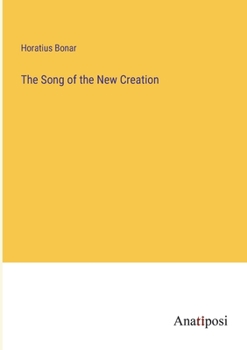 Paperback The Song of the New Creation Book