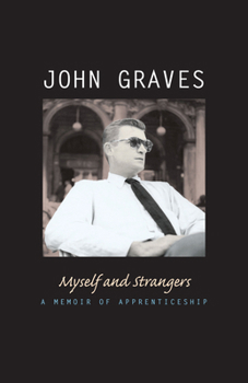 Paperback Myself and Strangers: A Memoir of Apprenticeship Book